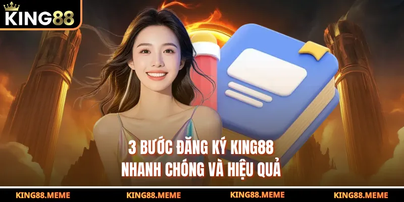 3 bước đăng ký King88 nhanh chóng và hiệu quả
