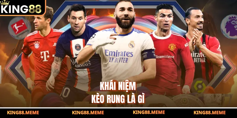 Khái niệm kèo rung là gì