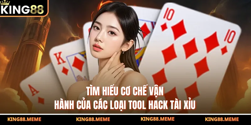 Tìm hiểu cơ chế vận hành của các loại tool hack tài xỉu