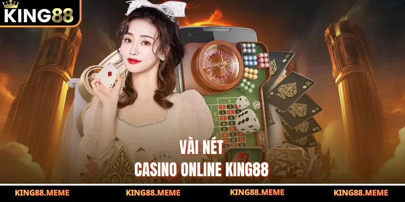 Vài nét casino online KING88